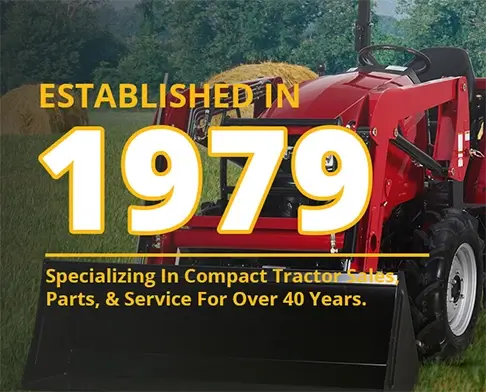 Established in 1979, specializing in Compact Tractor sales, parts, and service for 40 years. 